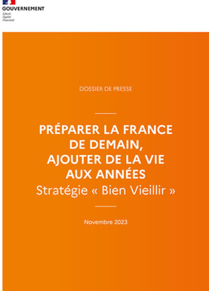 BIEN VIEILLIR : LA STRATÉGIE INTERMINISTÉRIELLE BIEN VIEILLIR : LA STRATÉGIE INTERMINISTÉRIELLE