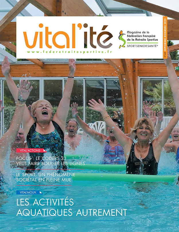Vital'ité n°45 - Septembre 2022 Vital'ité n°45 - Septembre 2022